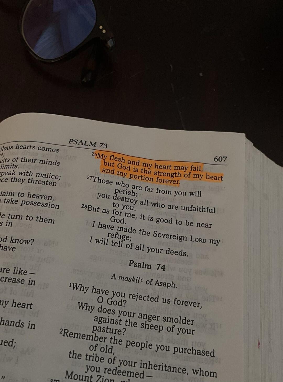 My flesh and my heart may fail, but God is the strength of my heart and my portion forever.