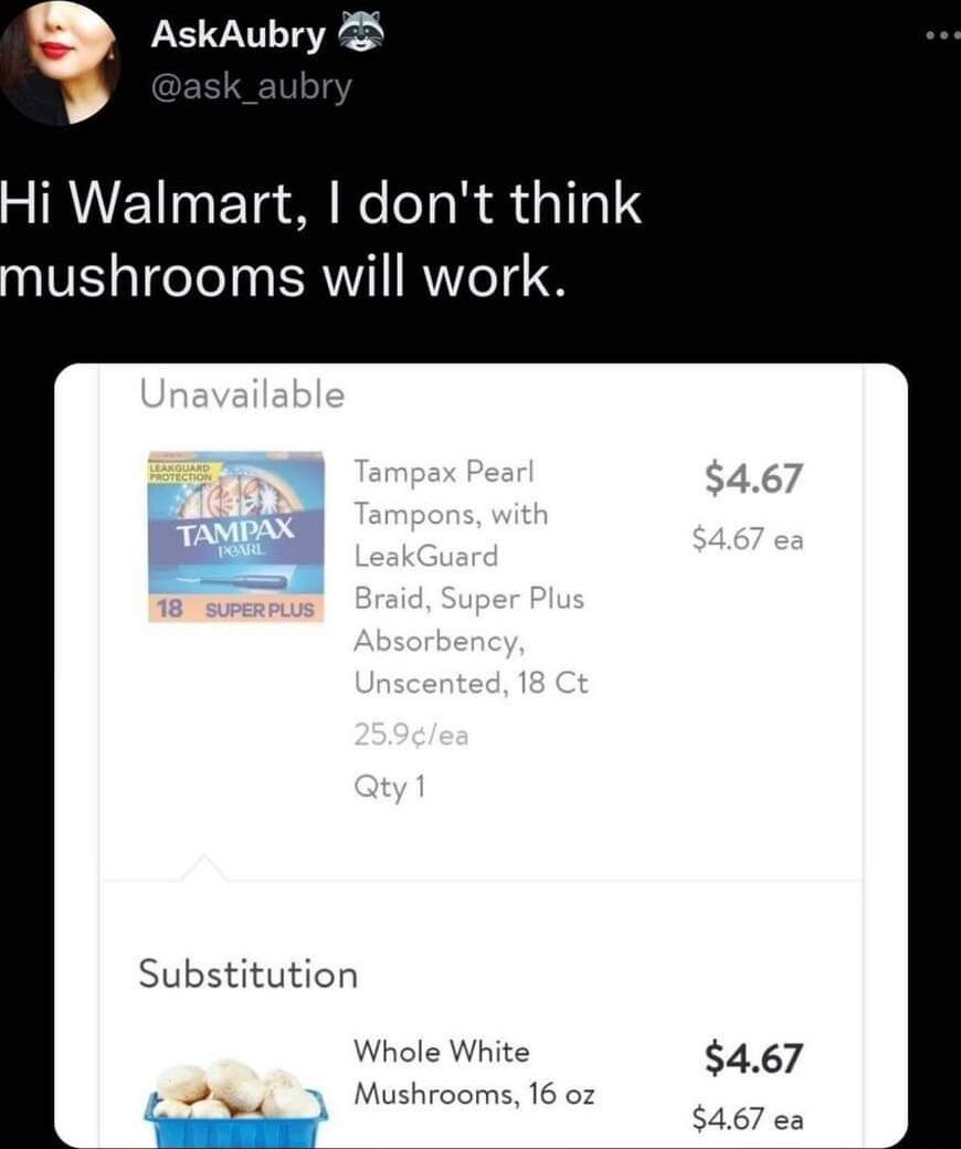 AskAubry Hi Walmart dont think ushrooms will work Substitution