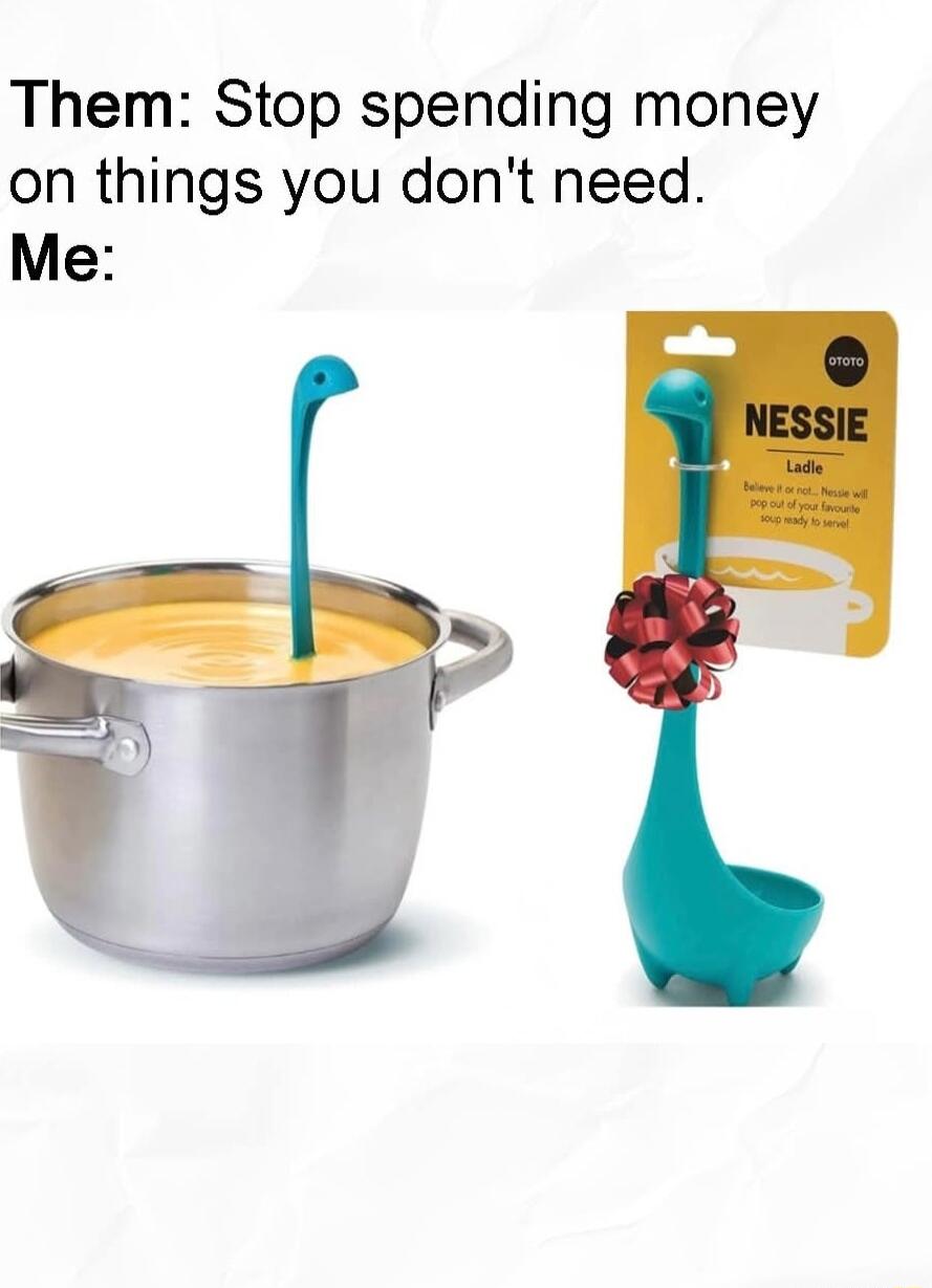 Them Stop spending money on things you dont need Me