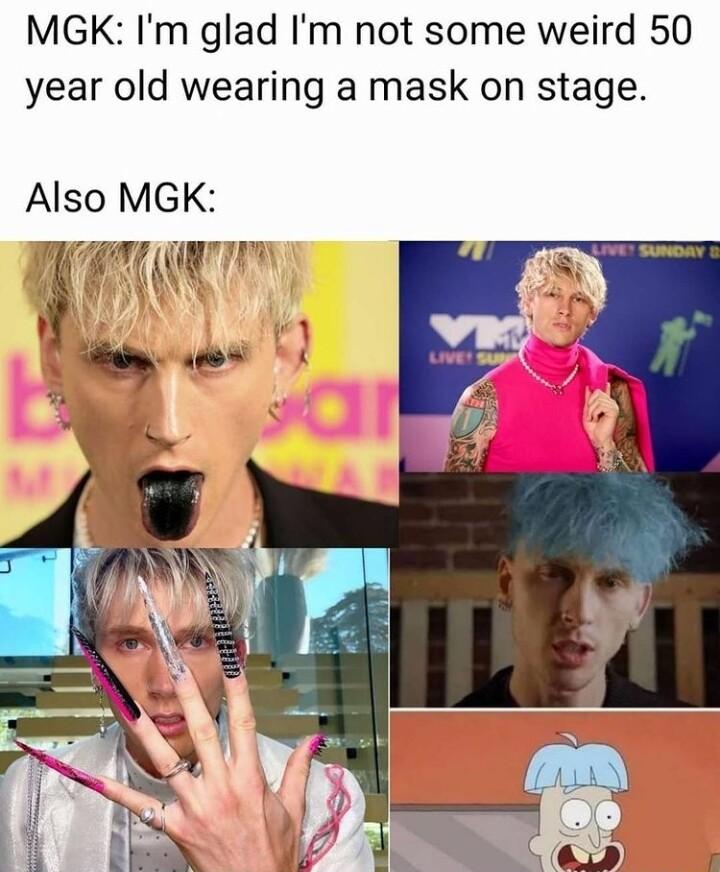 MGK Im glad Im not some weird 50 year old wearing a mask on stage Also MGK 7 e