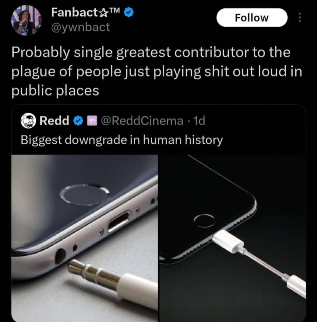 Probably single greatest contributor to the plague of people just playing shit out loud in public places. Biggest downgrade in human history.