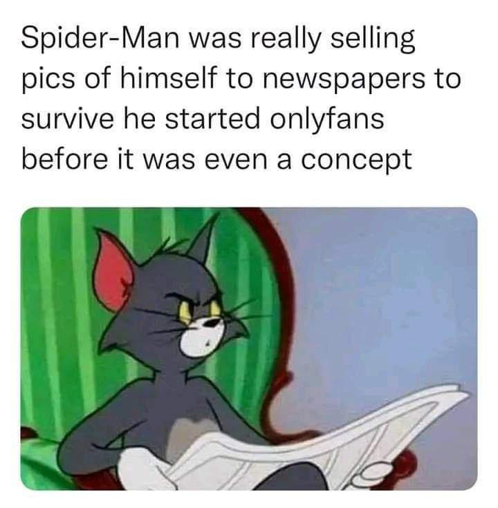 Spider Man was really selling pics of himself to newspapers to survive he started onlyfans before it was even a concept