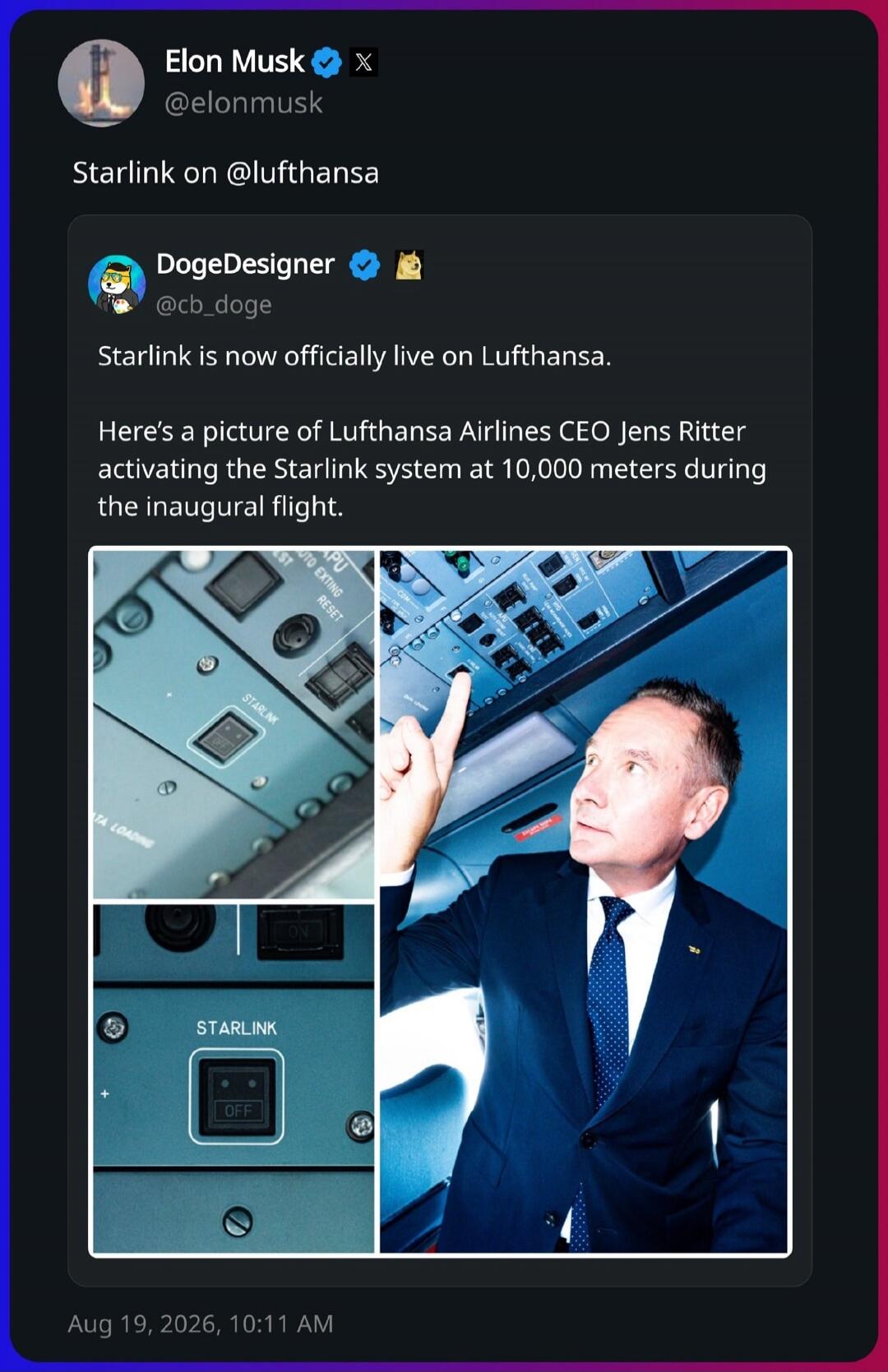 Elon Musk @elonmusk Starlink on @lufthansa. DogeDesigner @cb_doge Starlink is now officially live on Lufthansa. Here's a picture of Lufthansa Airlines CEO Jens Ritter activating the Starlink system at 10,000 meters during the inaugural flight. STARLINK ON OFF.