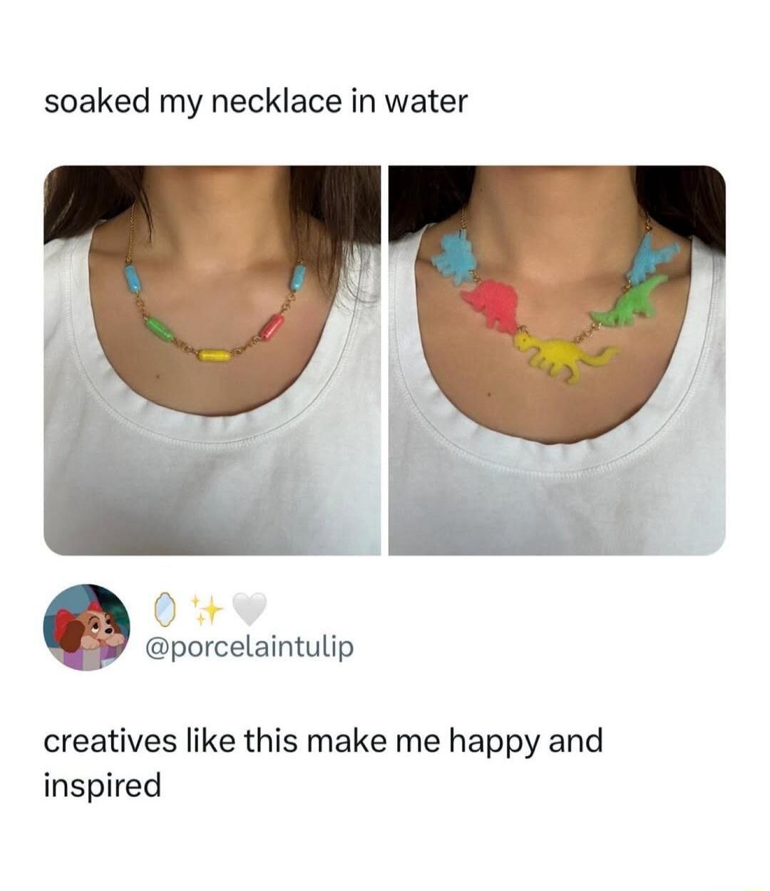 soaked my necklace in water creatives like this make me happy and inspired