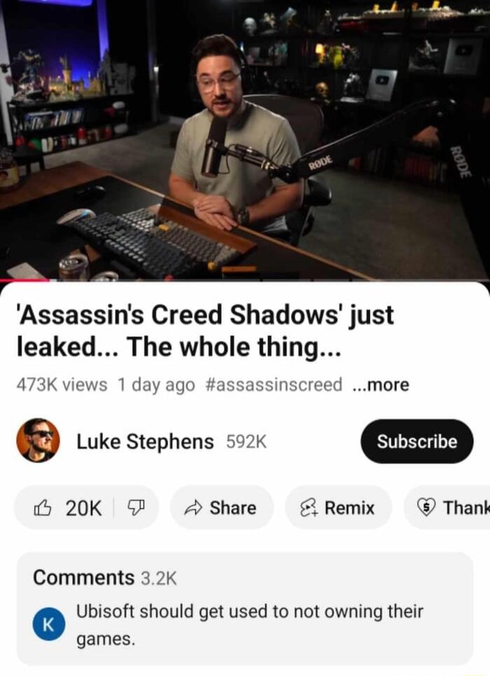 Assassins Creed Shadows just leaked The whole thing 473K views 1day ago inscreed more e b 20K o Share Remix Thank Comments 32K Ubisoft should get used to not owning their games