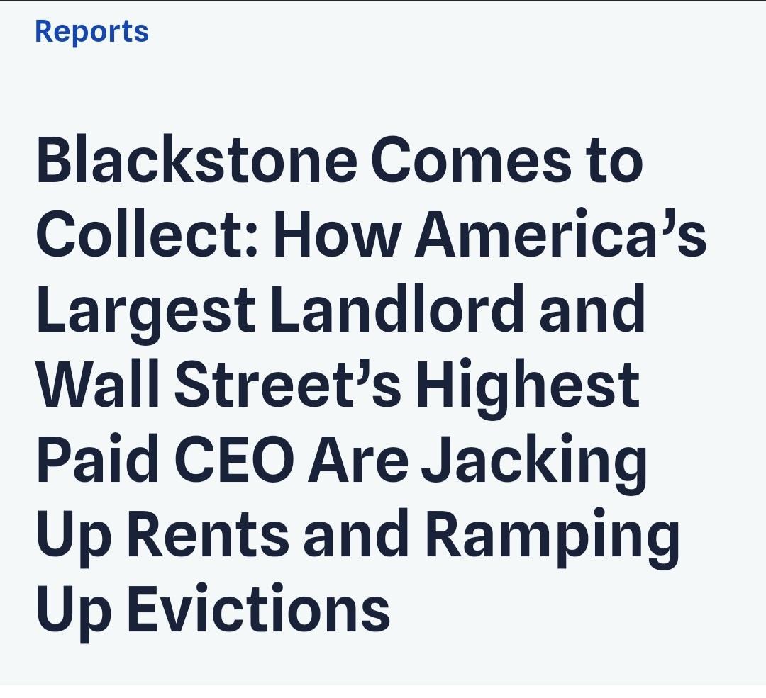 Reports Blackstone Comes to Collect How Americas Largest Landlord and Wall Streets Highest Paid CEO Are Jacking Up Rents and Ramping Up Evictions