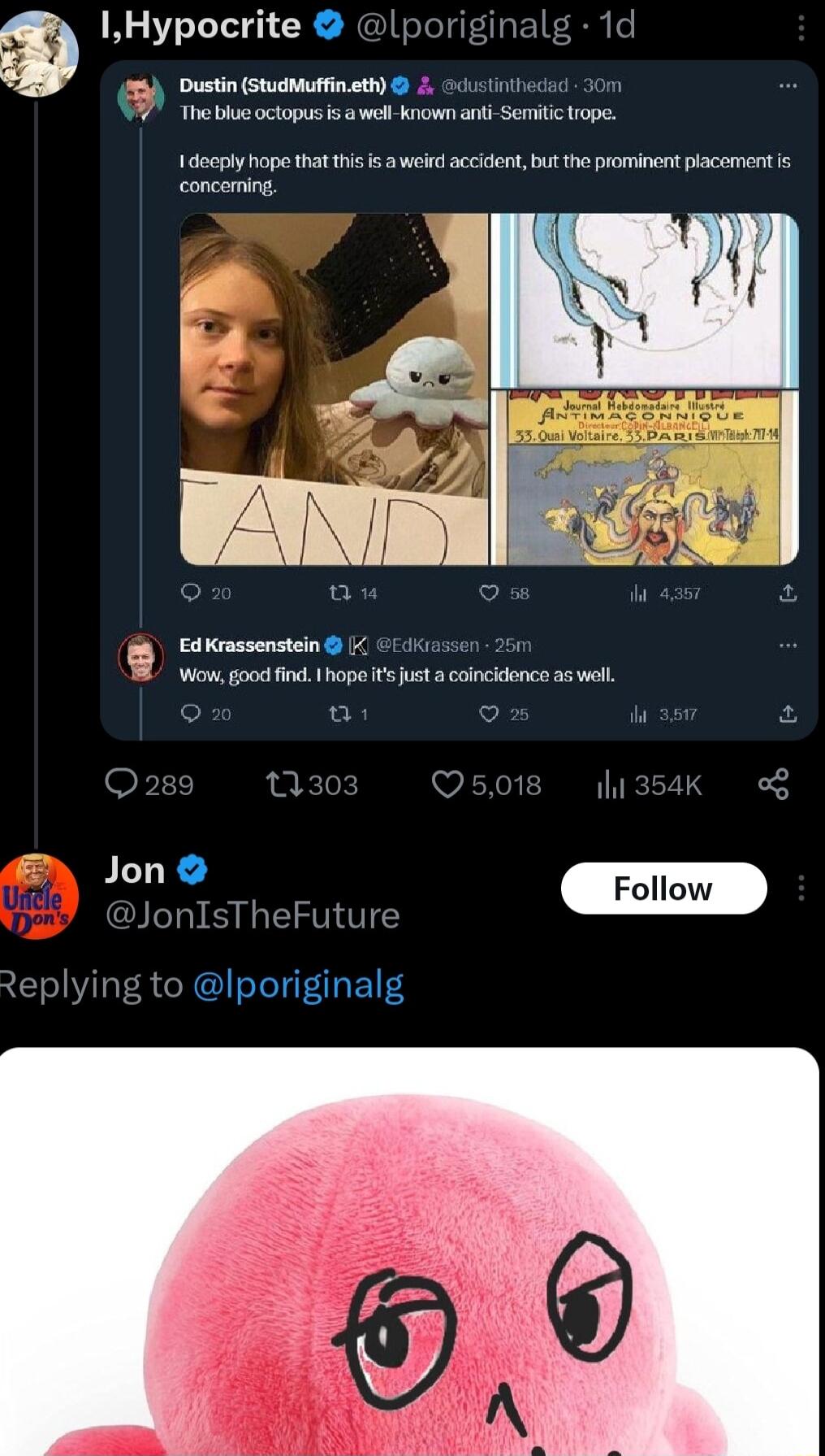 IHypocrite lporiginalg 1d 28 Dustin Stuchfinsth 4 ok e 01 thetiveoctopus s woll known ani Semitc ope 1decpiy hope that this s awelrd aceident but the prominent placemant s conceming 8 w1 et ekt s el o w on wase o fon JonIsTheFuture Replying to Iporiginalg