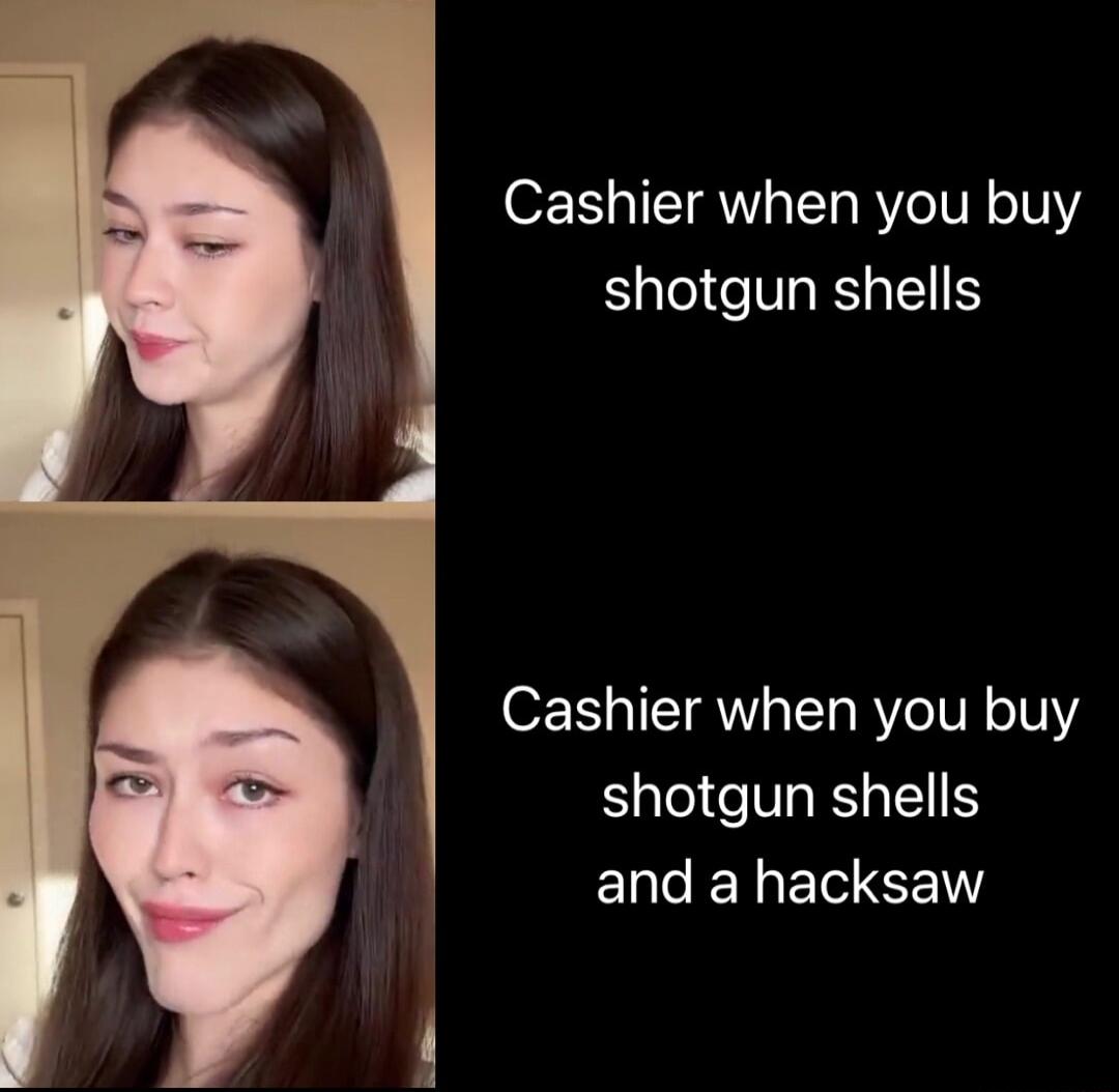 Cashier when you buy shotgun shells Cashier when you buy shotgun shells LN ElEE