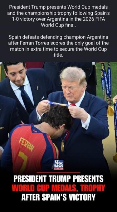 President Trump presents World Cup medals and the championship trophy following Spain's 1-0 victory over Argentina in the 2026 FIFA World Cup final. Spain defeats defending champion Argentina after Ferran Torres scores the only goal of the match in extra time to secure the World Cup title. President Trump presents World Cup medals, trophy after Spa