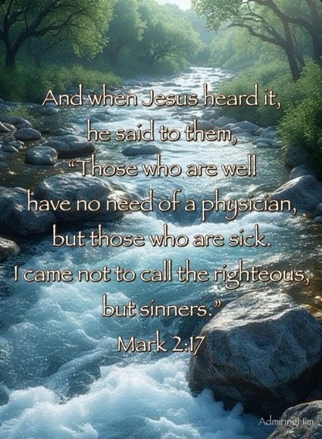 And when Jesus heard it, he said to them, 