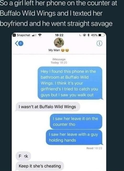 Slek NellghlialsigelplolalHelaRiplcAolelVp SI18 Buffalo Wild Wings and texted her boyfriend and he went straight savage soapchat w 3 asm wasnt at Buffalo Wild Wings F tk Keep it shes cheating