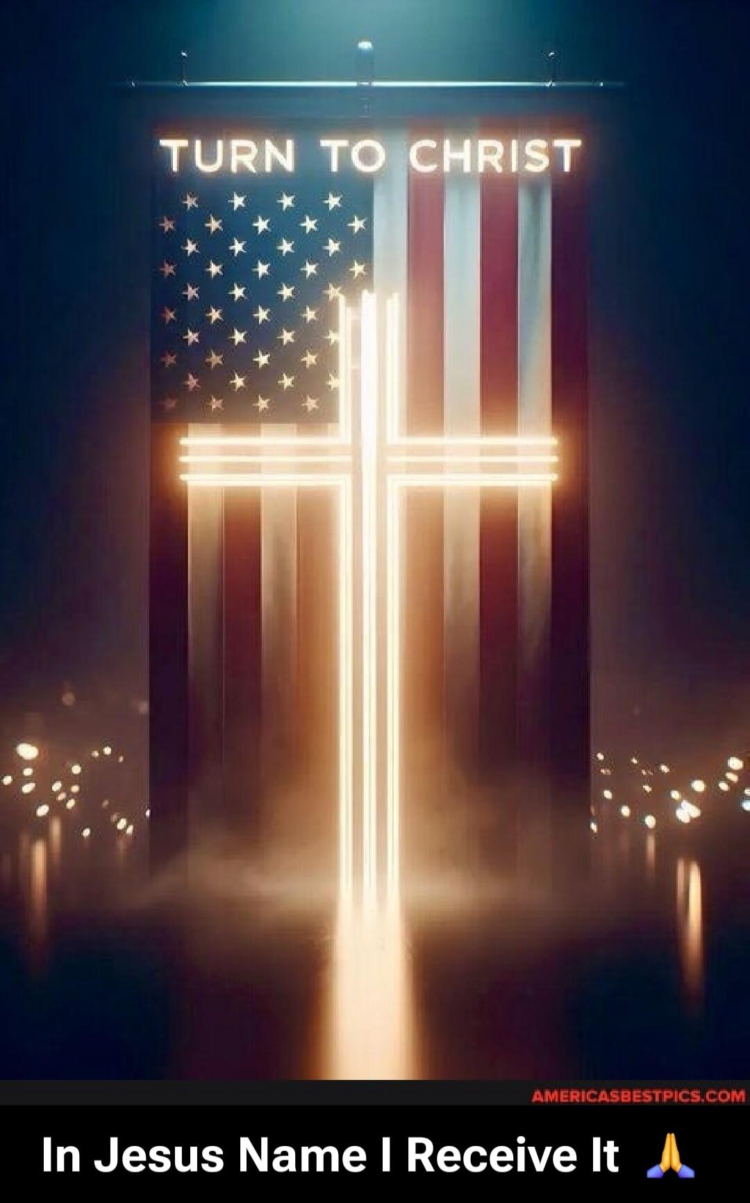 TURN TO CHRIST
In Jesus Name I Receive It 🙏