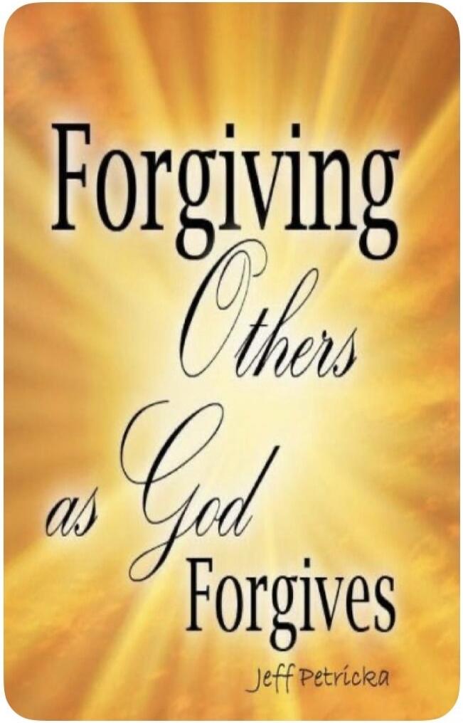 Forgiving Others as God Forgives Jeff Petricka