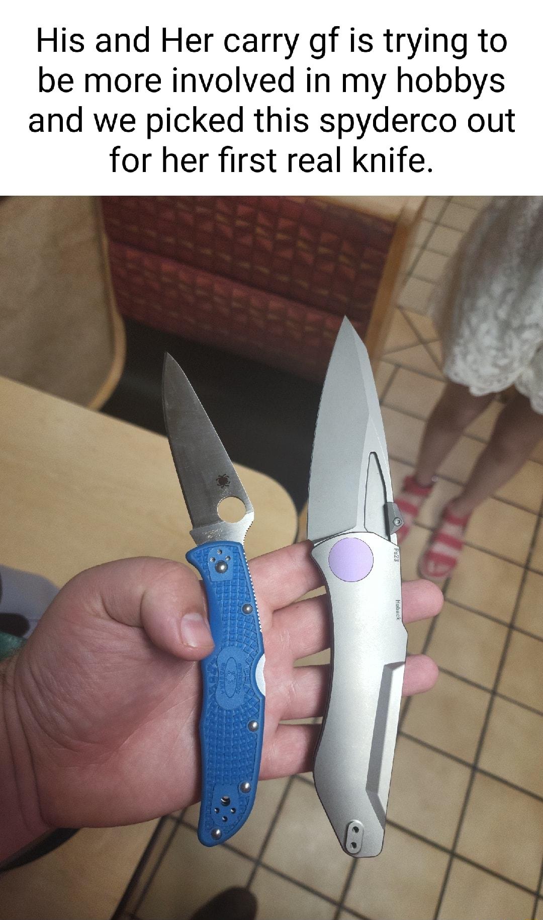 His and Her carry gf is trying to be more involved in my hobbys and we picked this spyderco out for her first real knife