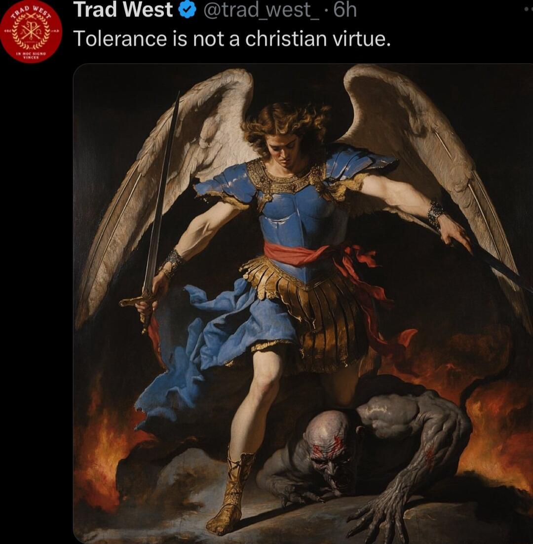 Trad West trad west_ 6h Tolerance is not a christian virtue