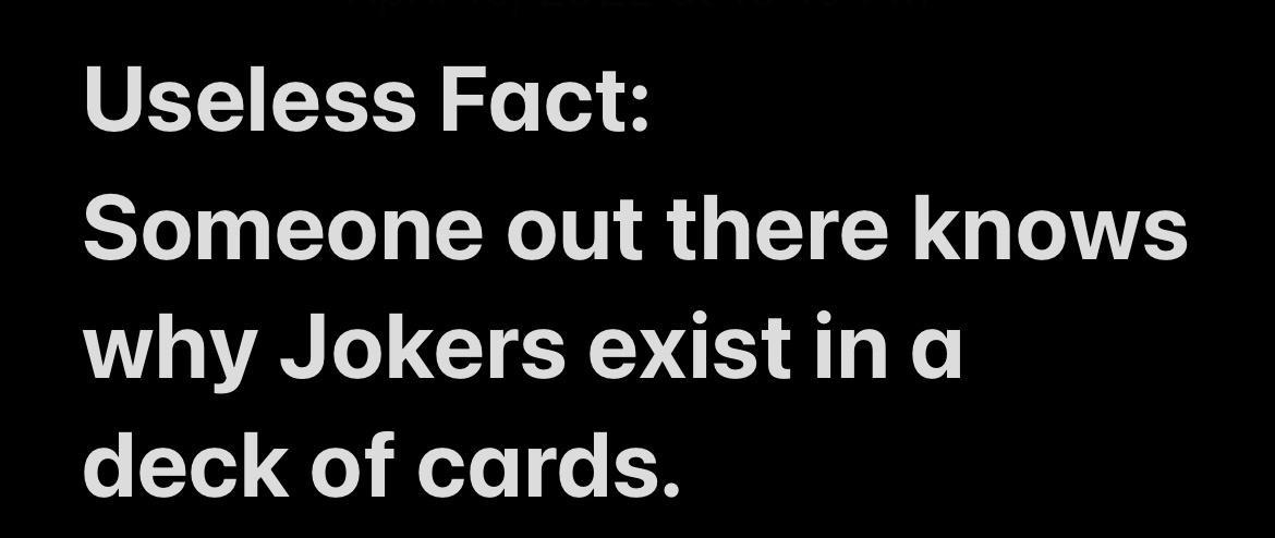 Useless Fact STl N L XN A H E RGNS why Jokers exist in a o Tl Wele e 1