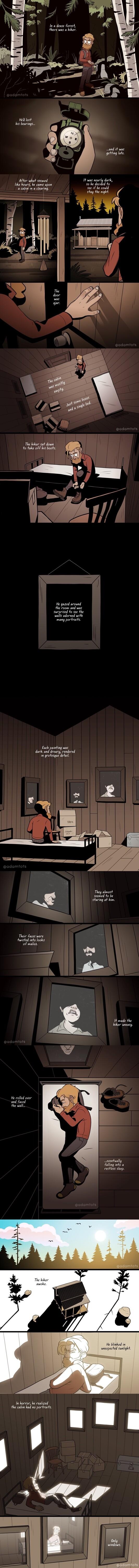 1t made the The hiker sat down to take off his books o portraits In horror he realized the cabin had