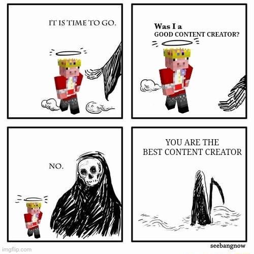 IT IS TIME TO GO T CREATOR YOU ARE THE BEST CONTENT CREATOR Secbangnow
