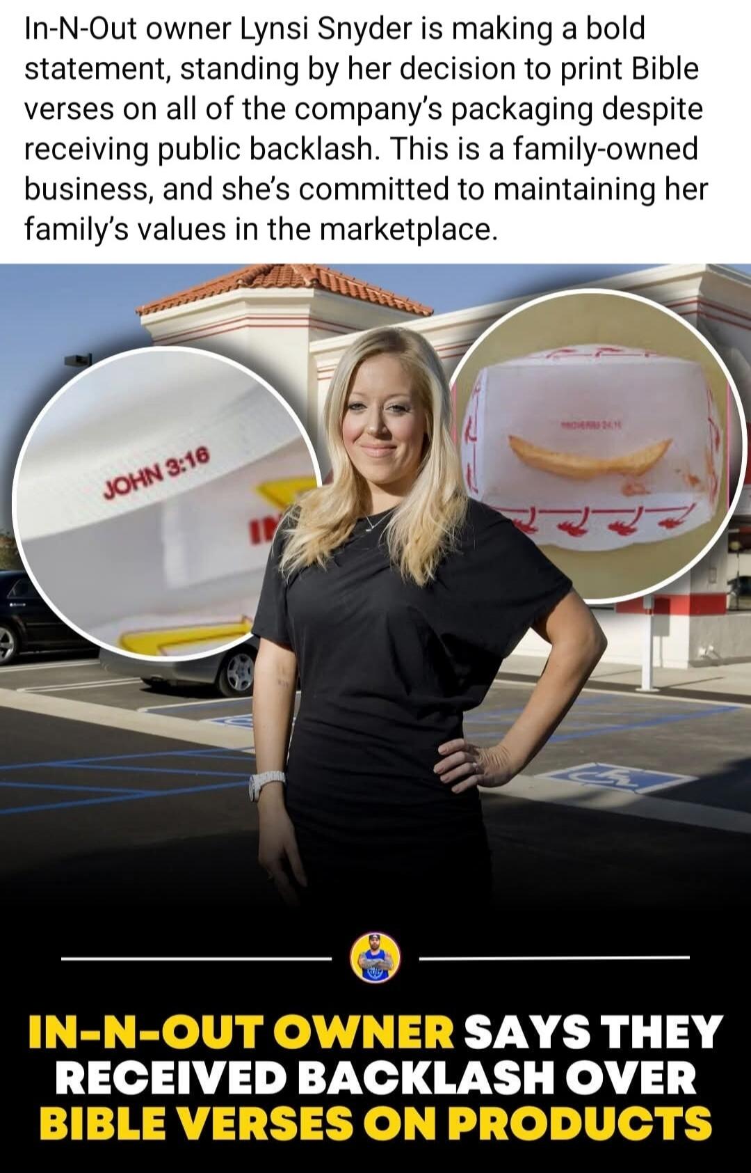 In-N-Out owner Lynsi Snyder is making a bold statement, standing by her decision to print Bible verses on all of the company’s packaging despite receiving public backlash. This is a family-owned business, and she’s committed to maintaining her family’s values in the marketplace. IN-N-OUT OWNER SAYS THEY RECEIVED BACKLASH OVER BIBLE VERSES ON PRODUC