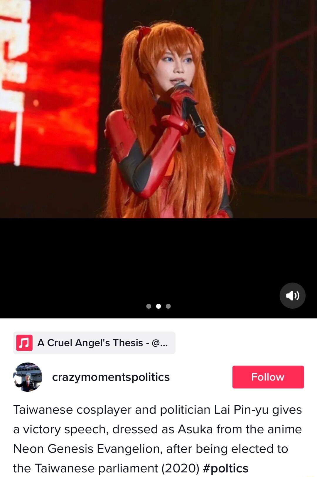 A Cruel Angels Thesis P conmomenspoiics 3 Taiwanese cosplayer and politician Lai Pin yu gives avictory speech dressed as Asuka from the anime Neon Genesis Evangelion after being elected to the Taiwanese parliament 2020 poltics