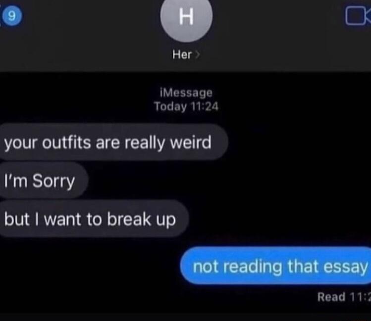 x Her iMessage Today 1124 your outfits are really weird Im Sorry TRV SRR TV REE