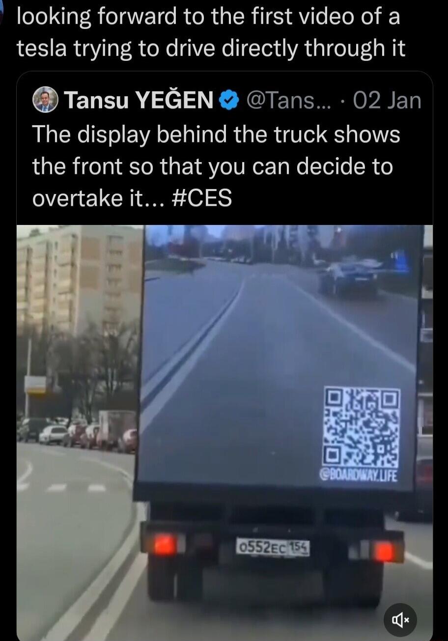 looking forward to the first video of a tesla trying to drive directly through it Tansu YEGEN Tans 02 Jan The display behind the truck shows the front so that you can decide to overtake it CES