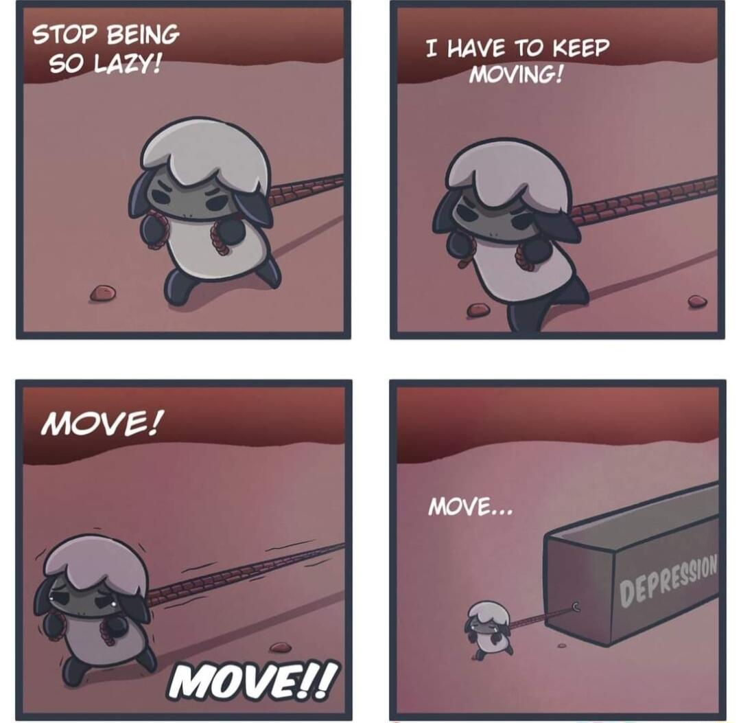 STOP BENG T HAVE TO KEEP SO LAz MOVING N MOVE MOVE ol MOVE