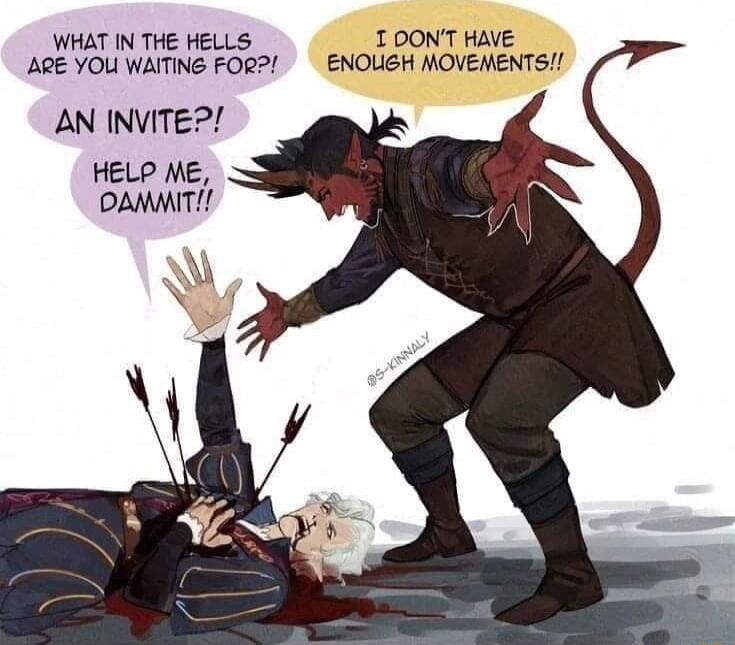 WHAT IN THE HELLS 1 DONT HAVE ARE YOU WAITING FOR ENOUGH MOVEMENTS AN INVITER HELP ME DAMMIT
