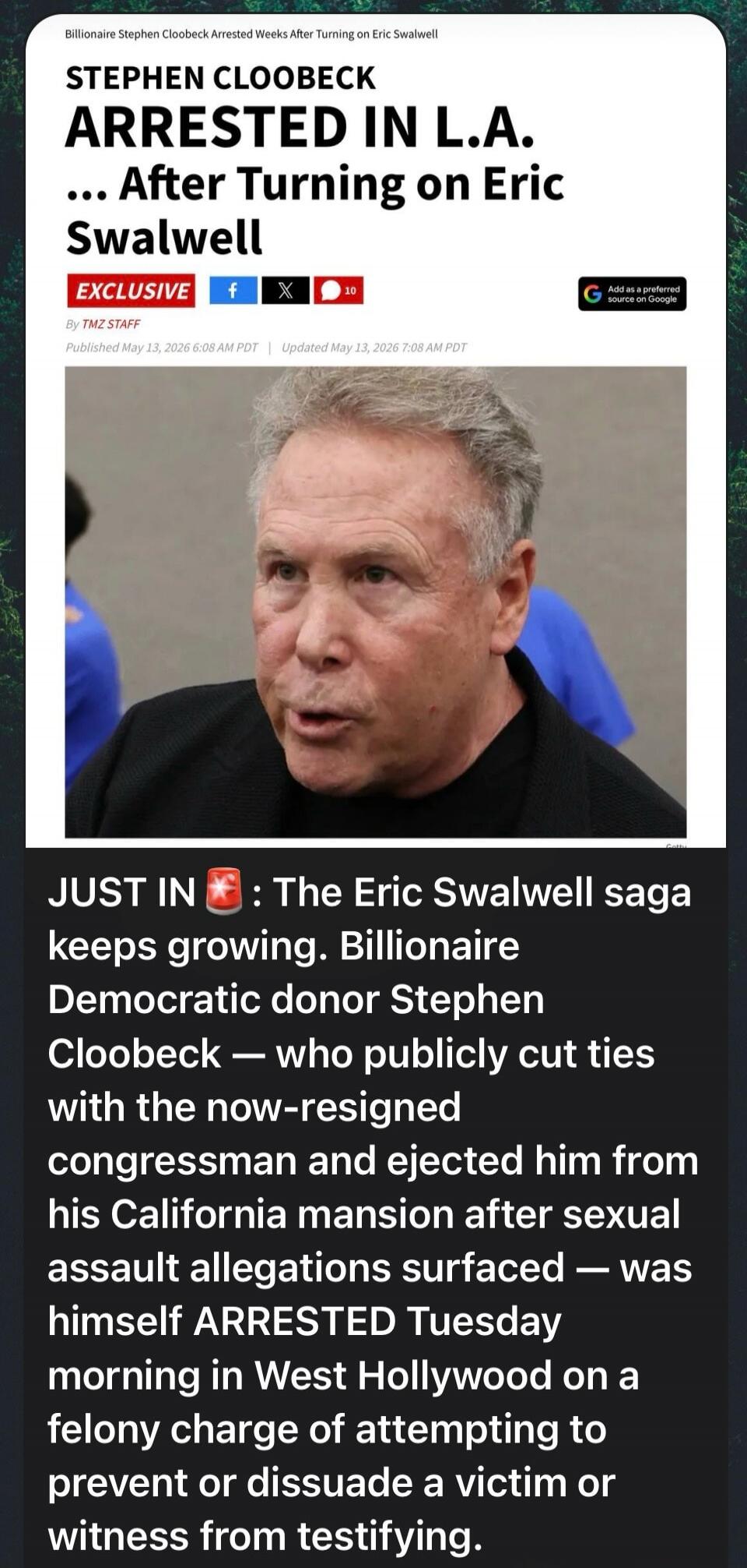 Billionaire Stephen Cloobeck Arrested Weeks After Turning on Eric Swalwell
STEPHEN CLOOBECK
ARRESTED IN L.A.
... After Turning on Eric Swalwell
EXCLUSIVE
By TMZ STAFF
Published May 13, 2026 6:08 AM PDT | Updated May 13, 2026 7:08 AM PDT
JUST IN: The Eric Swalwell saga keeps growing. Billionaire Democratic donor Stephen Cloobeck — who publicly cut t