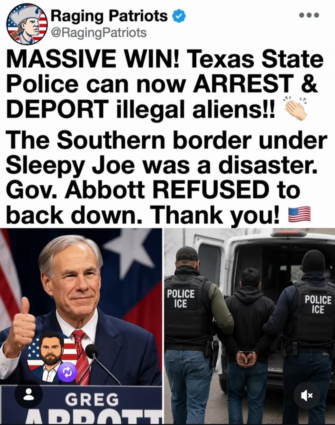 Raging Patriots @RagingPatriots MASSIVE WIN! Texas State Police can now ARREST & DEPORT illegal aliens!! The Southern border under Sleepy Joe was a disaster. Gov. Abbott REFUSED to back down. Thank you! Greg Abbott