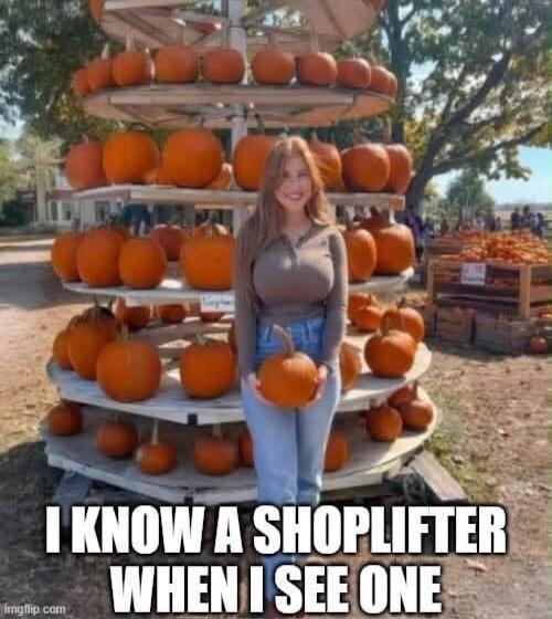 I know a shoplifter when I see one