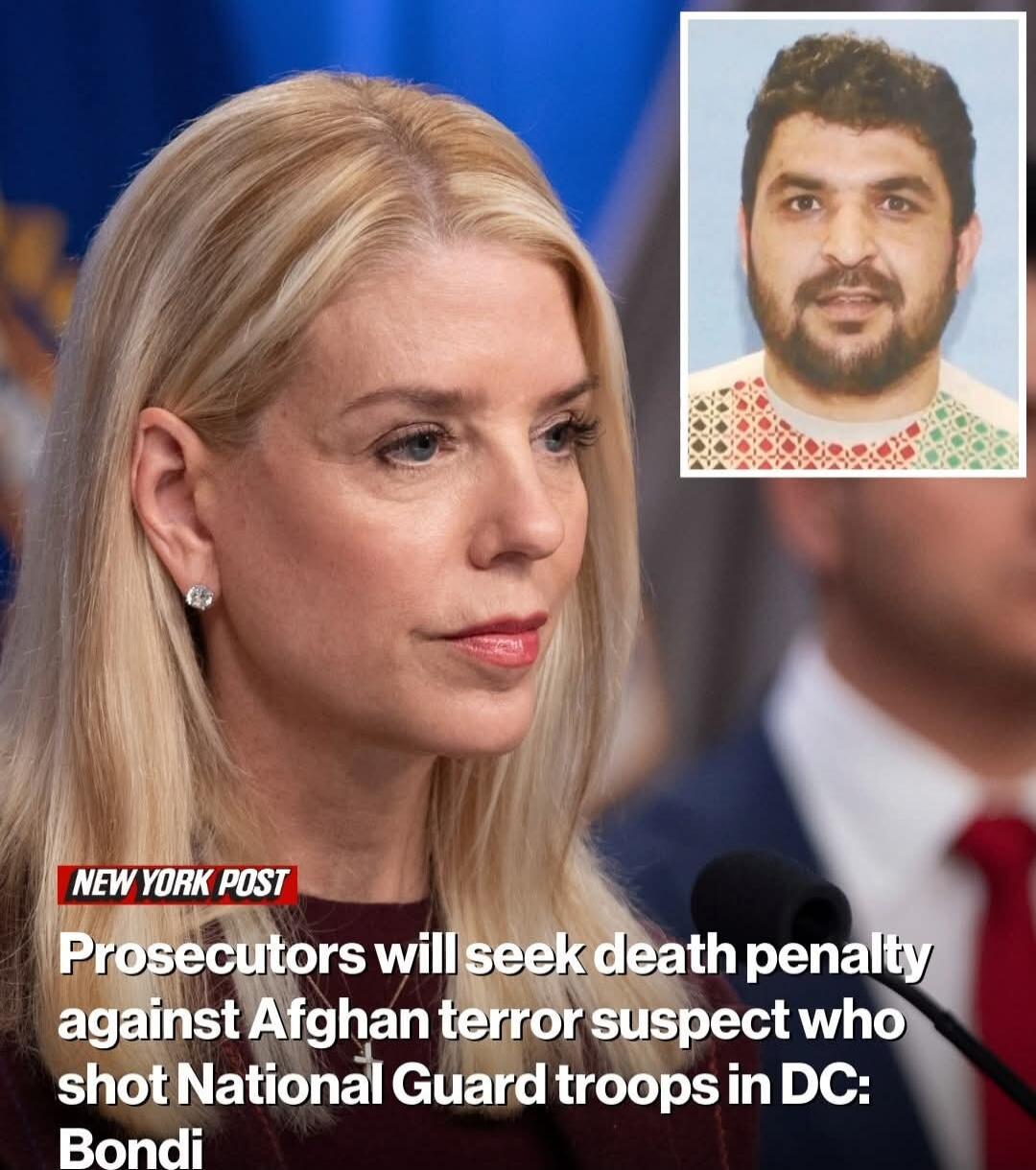 Prosecutors will seek death penalty against Afghan terror suspect who shot National Guard troops in DC: Bondi