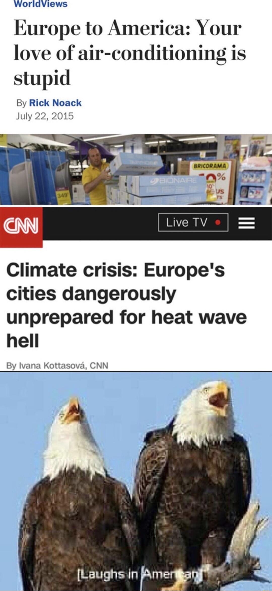 WorldViews Furope to America Your love of air conditioning is stupid By Rick Noack Climate crisis Europes cities dangerously unprepared for heat wave hell Laughs in Ami