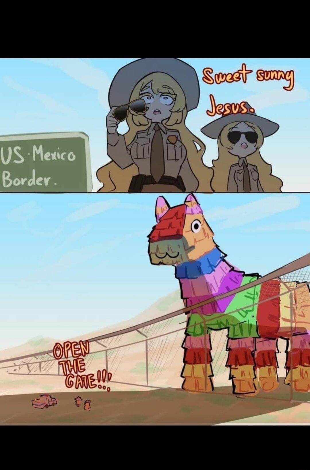 US Mexico Border. Sweet sunny Jesus. OPEN THE GATE!!!