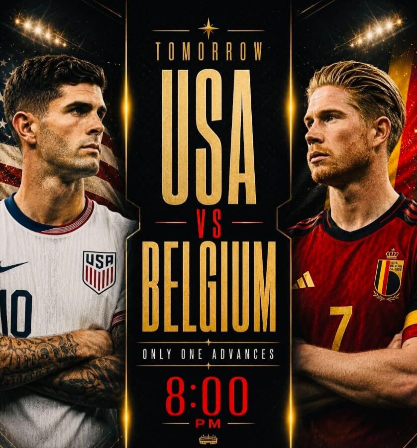TOMORROW USA VS BELGIUM ONLY ONE ADVANCES 8:00 PM