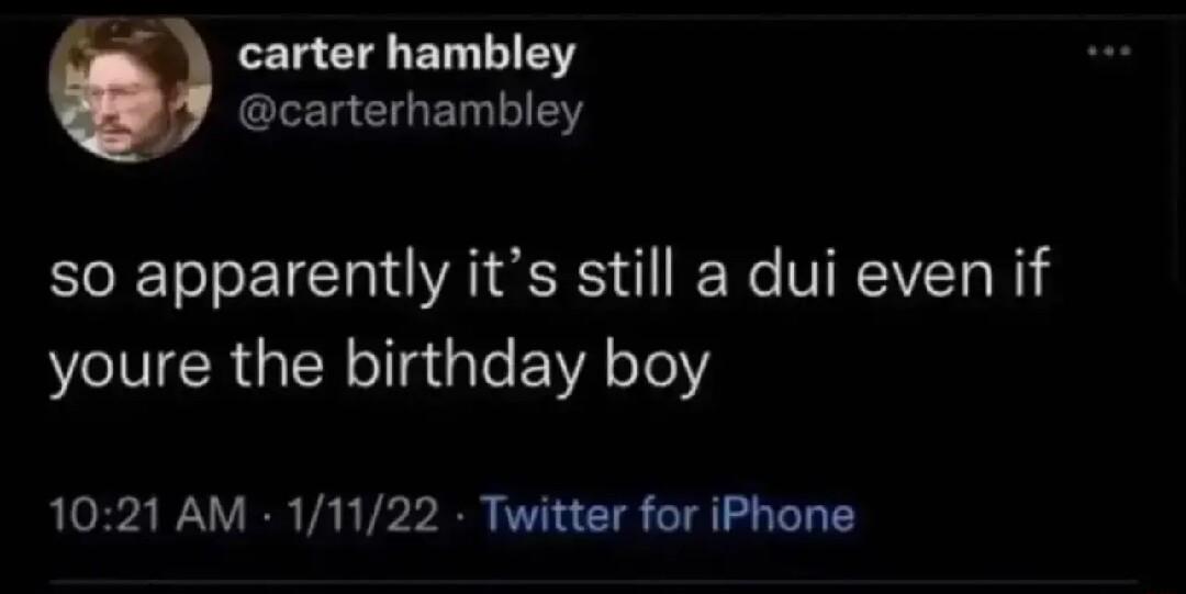 CEL ST ET LI carterhambley so apparently its still a dui even if NLIVER R g ale EWA o 1021 AM 11122 Twitter for iPhone