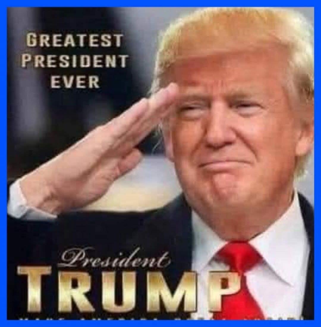 GREATEST PRESIDENT EVER President TRUMP