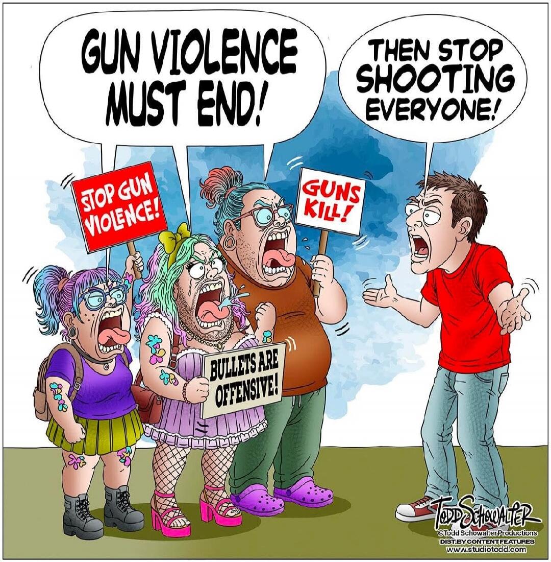GUN VIOLENCE MUST END! THEN STOP SHOOTING EVERYONE! STOP GUN VIOLENCE! BULLETS ARE OFFENSIVE! GUNS KILL!