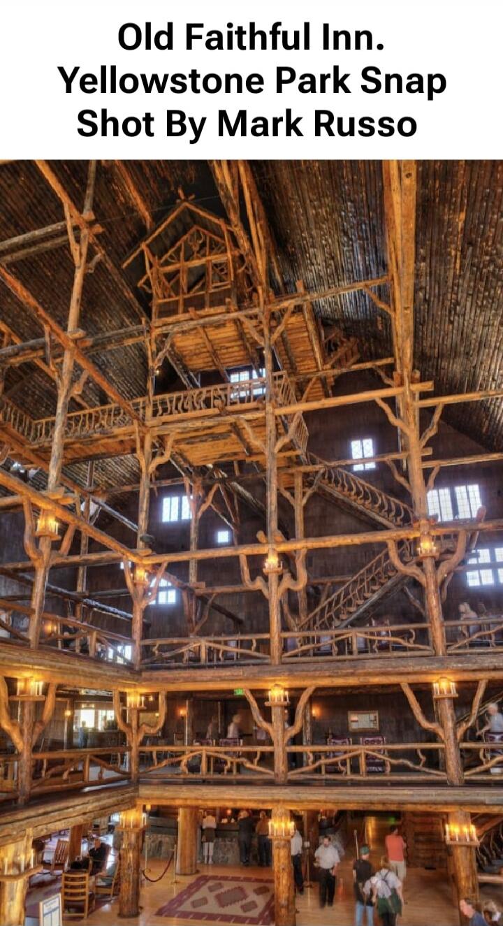 Old Faithful Inn. Yellowstone Park Snap Shot By Mark Russo