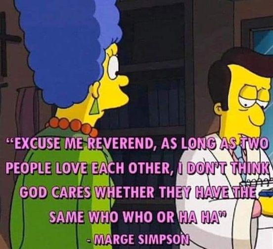 EXUSE MEIEEVEREND AS LONG i PEOPLE IOV H OTHER IDON GOD CARES ETHER THEY SAME WHO OR GE SIMPSON