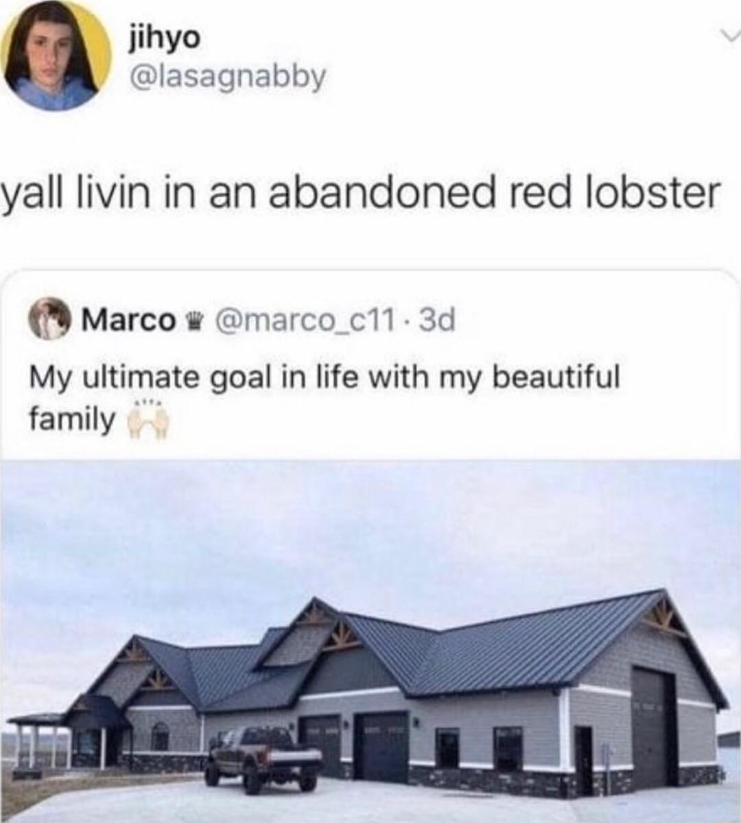 jihyo lasagnabby yall livin in an abandoned red lobster Marco marco_c11 3d My ultimate goal in life with my beautiful family