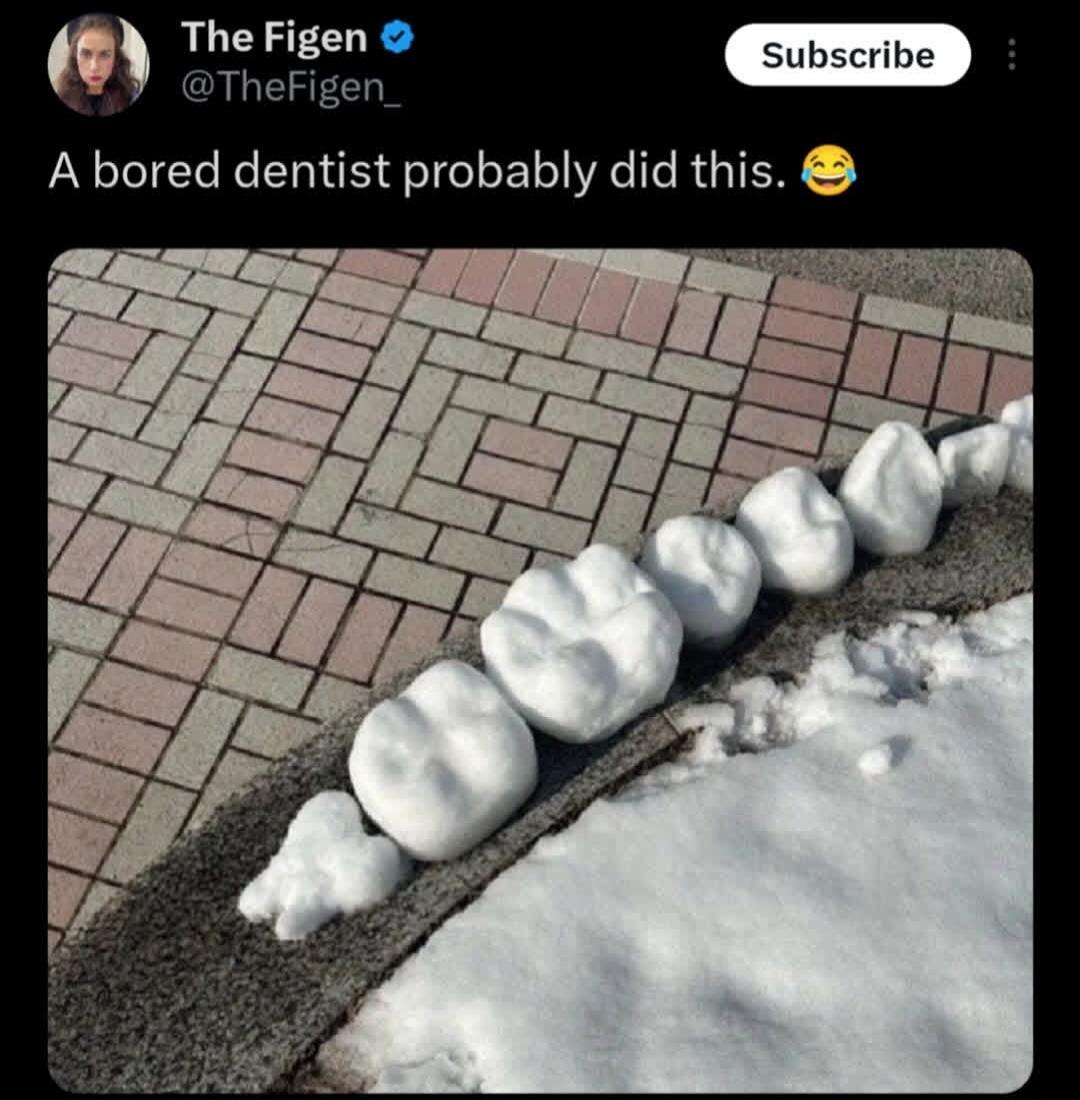 A bored dentist probably did this. 😂