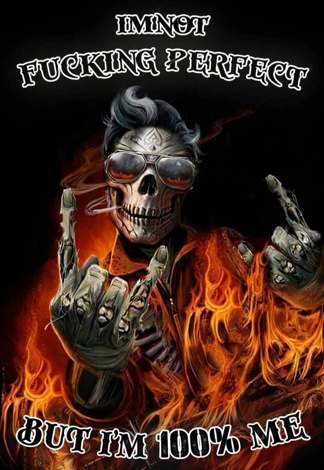 IMNOT FUCKING PERFECT BUT I'M 100% ME