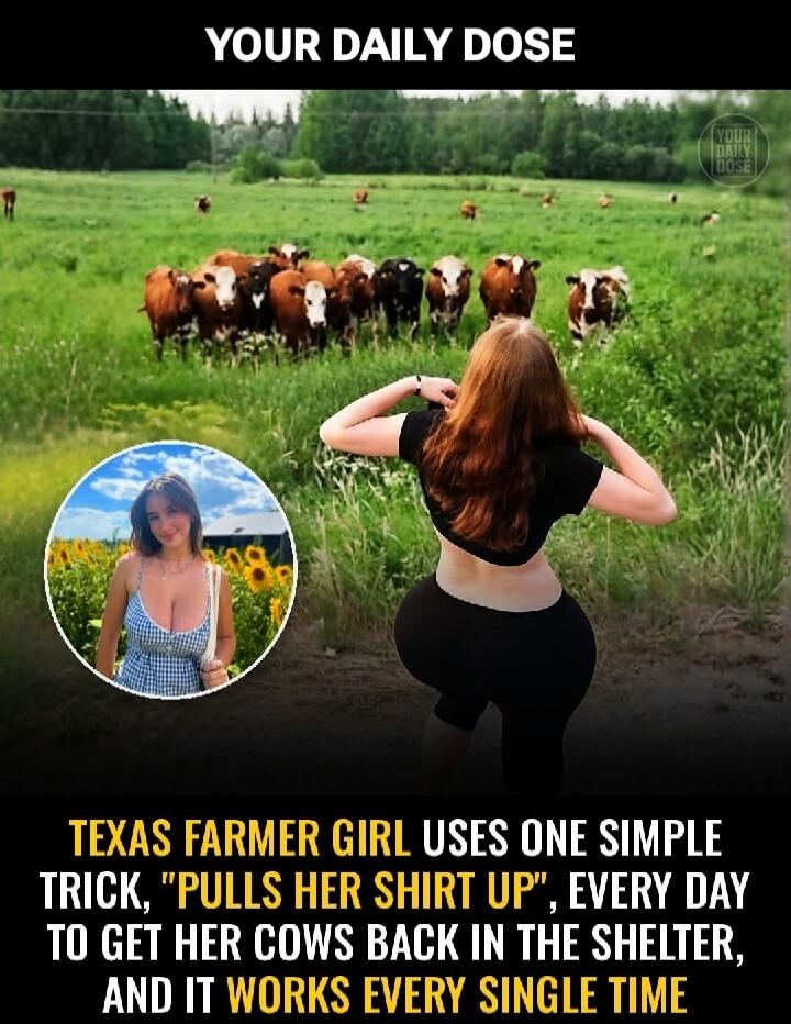 YOUR DAILY DOSE TEXAS FARMER GIRL USES ONE SIMPLE TRICK, 