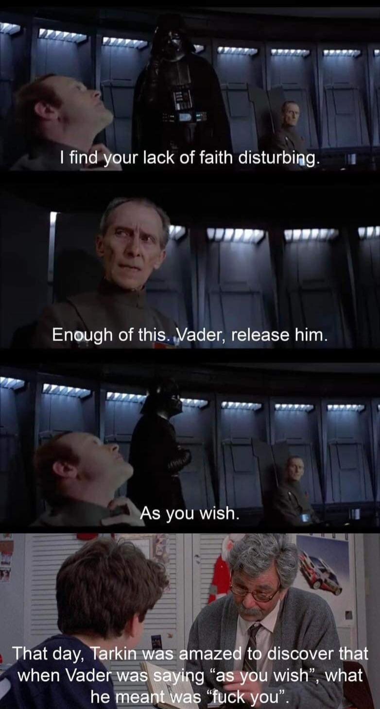 TEE cm e L 3 Nl i find your lack of faith disturbing Hm Eneugh of this Iada release him