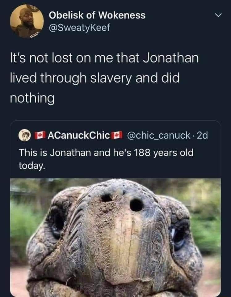 W Obelisk of Wokeness W SweatyKeef Its not lost on me that Jonathan Vt Ril eUleaRSFVYaVAEToTo el fo alelialigle ACanuckChic chic_canuck 2d This is Jonathan and hes 188 years old ACIEVA