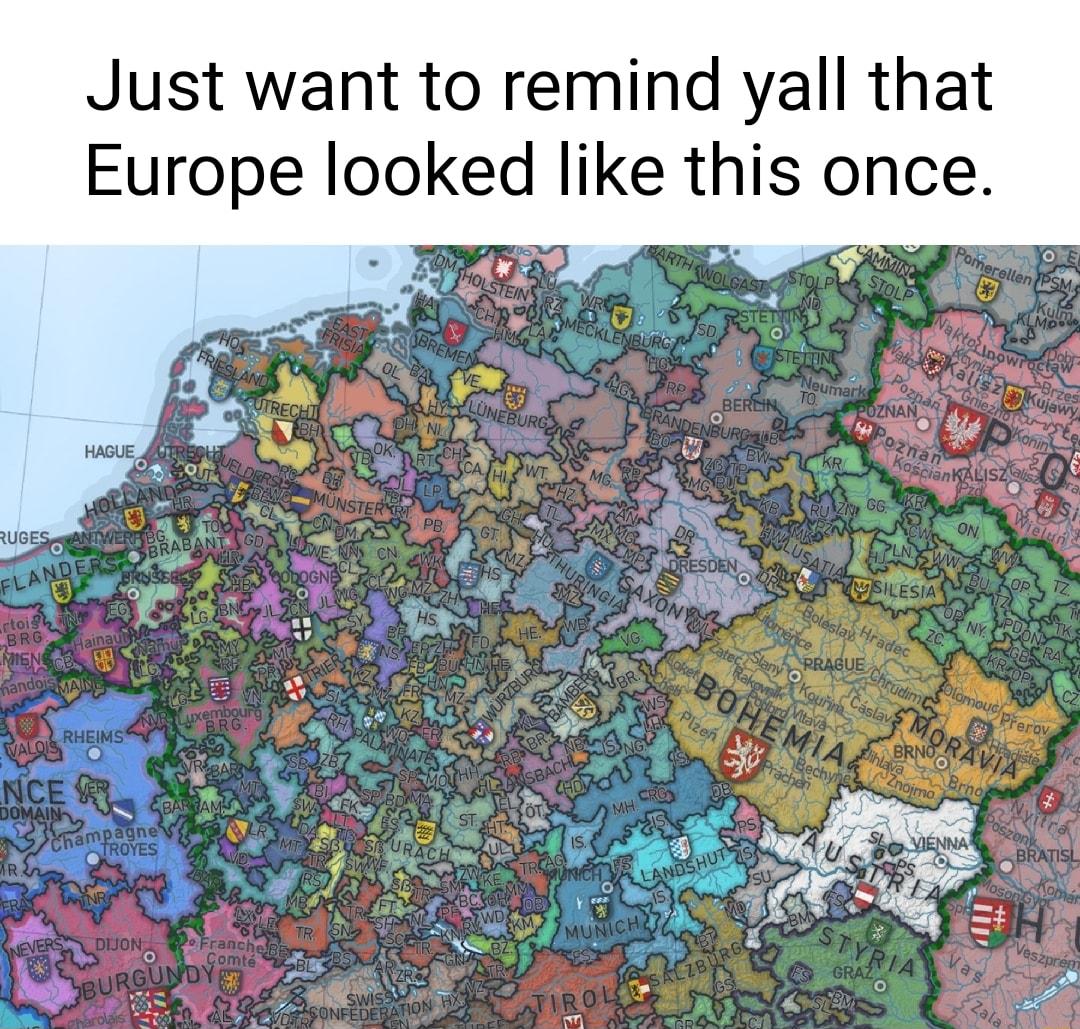 Just want to remind yall that Europe looked like this once q v