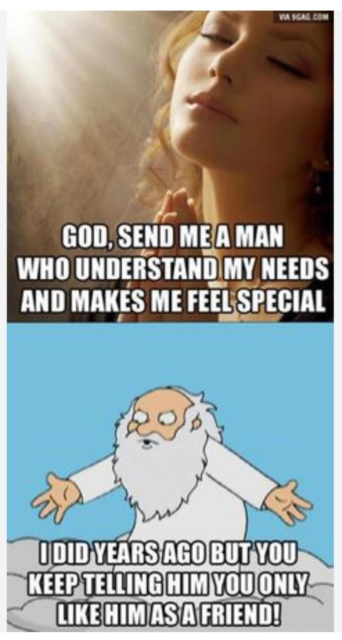 e GOD SEND MEIA MAN WHO UNDERSTANDMY NEEDS AND MAKES ME FEELSSPECIAL