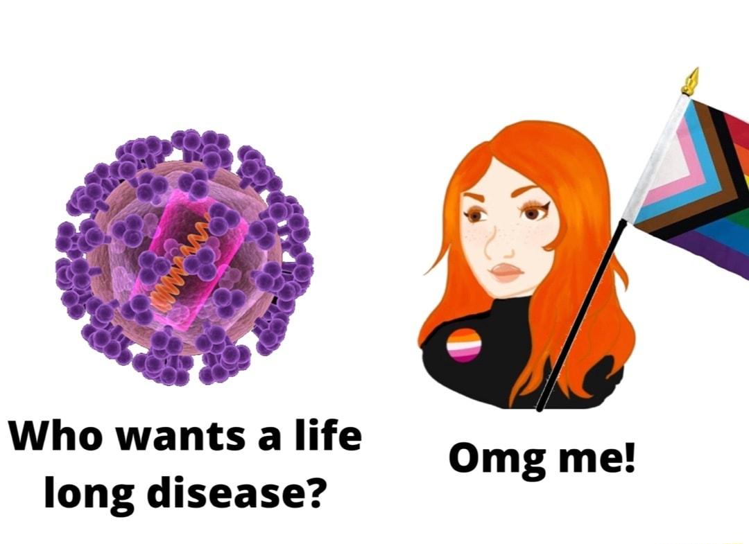 Who wants a life long disease Omg me