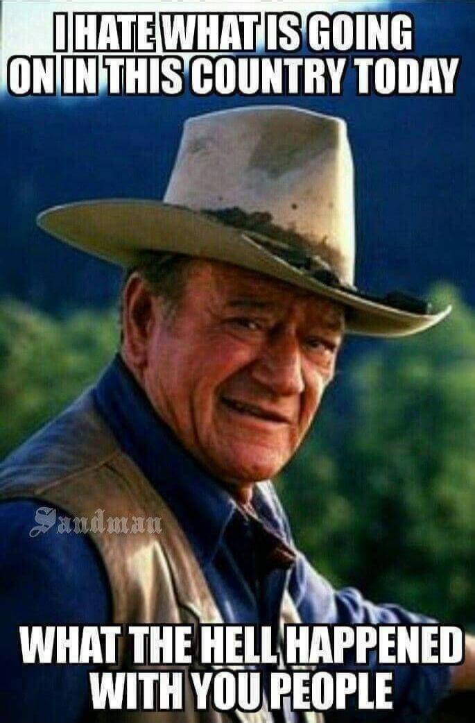 I HATE WHAT IS GOING ON IN THIS COUNTRY TODAY
WHAT THE HELL HAPPENED WITH YOU PEOPLE